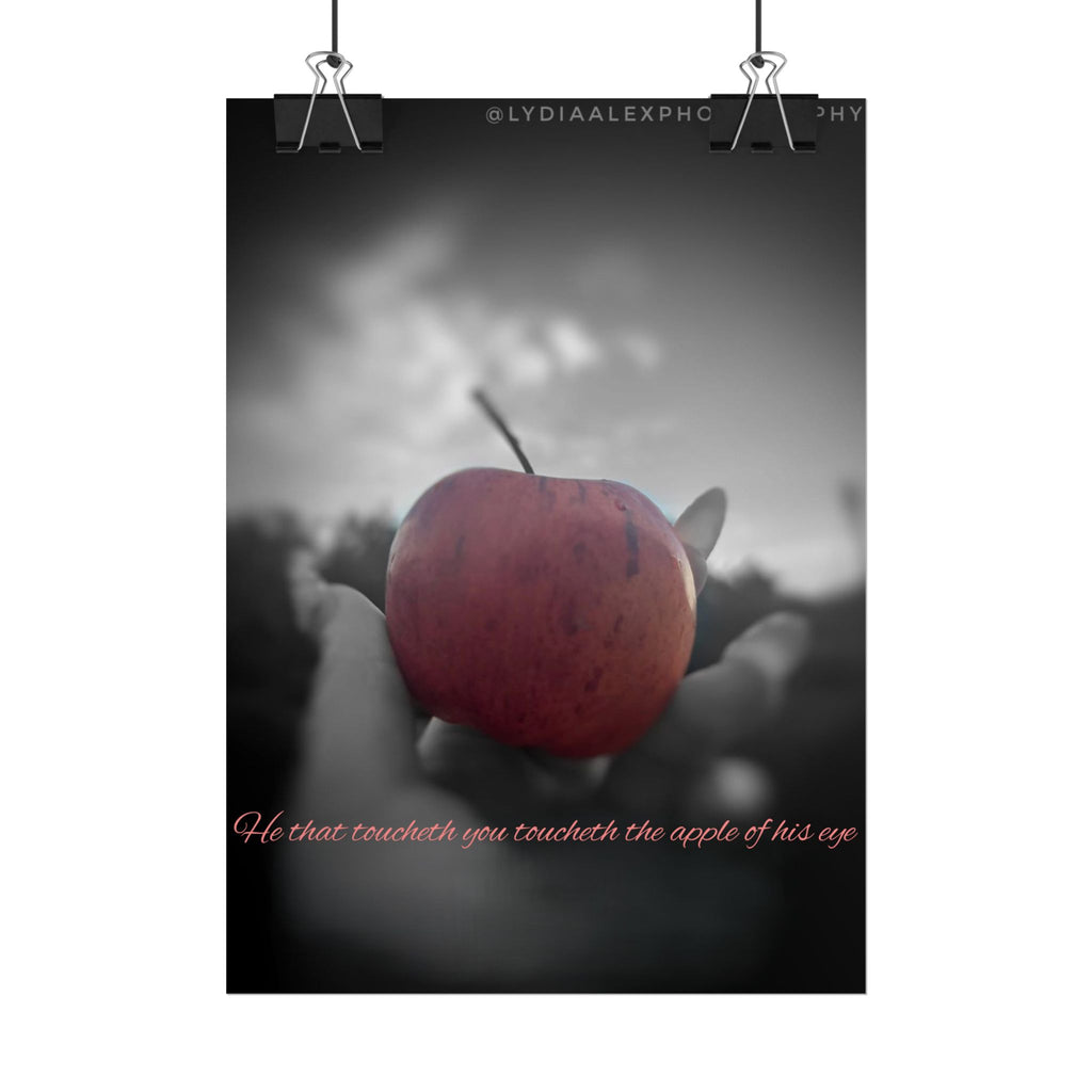 Rolled Poster — Lydia Alex Photography   "He that toucheth you toucheth the apple of his eye"