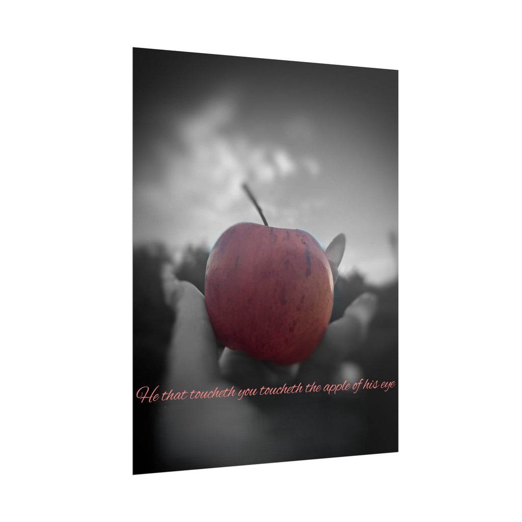 Rolled Poster — Lydia Alex Photography   "He that toucheth you toucheth the apple of his eye"