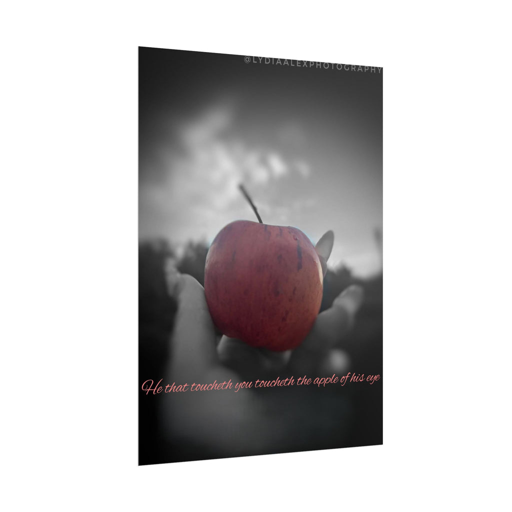 Rolled Poster — Lydia Alex Photography   "He that toucheth you toucheth the apple of his eye"